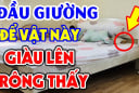 4 thứ đặt ở đầu giường, nợ nần kéo về, tài lộc khánh kiệt, là thứ gì?