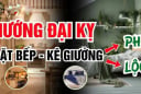 Bếp không đặt 3 hướng, giường không kê 4 nơi: Là hướng nào, chỗ nào?