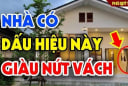 3 dấu hiệu ngôi nhà có phong thủy tốt: Càng ở càng giàu có