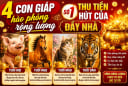 4 con giáp hào phóng rộng lượng, số 1 thu Tiền hút của đầy nhà