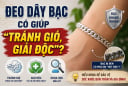 Đeo dây bạc có giúp 'tránh gió, giải độc'?