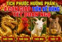 Tích Phước Hưởng Phần: 4 con giáp Tiền về đúng tết Đoan Ngọ
