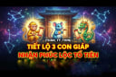3 con giáp Tổ Tiên tích phúc lại cho, 3 năm tới no nê hưởng