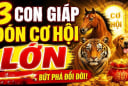 3 con giáp Hiếu Thuận Trời thương, Lộc về không ngớt