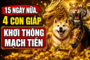 15 ngày nữa, 4 con giáp Khơi Thông Mạch Tiền