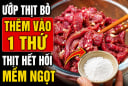 Ướp thịt bò thêm vào 1 thứ, thịt hết hôi, mềm ngọt