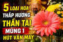 5 loại hoa thắp hương thần Tài mùng 1 hút vận may