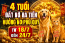 4 tuổi đất nở ra tiền, hưởng no phú quý từ 18/7 đến 24/7