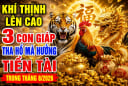 Khí Thịnh lên cao, 3 con giáp tha hồ mà hưởng Tiền Tài trong tháng 8/2026