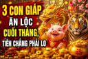 3 con giáp Ăn Lộc cuối tháng, Tiền chẳng phải lo