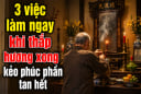 3 việc làm ngay khi thắp hương xong kẻo Phúc Phần tan hết