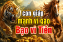 3 con giáp Mạnh vì Gạo - Bạo vì Tiền