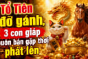 Tổ Tiên đỡ gánh, 3 con giáp buôn bán gặp thời phát lên