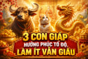 3 con giáp hưởng phúc Tổ độ, làm ít vẫn giàu
