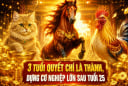 3 tuổi quyết chí là thành, dựng cơ nghiệp lớn sau tuổi 25