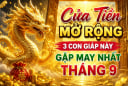 Cửa Tiền mở rộng, 3 con giáp này gặp may nhất tháng 9