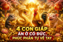 4 con giáp ăn ở Có Đức, phúc phần tự về tay