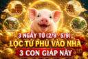 3 ngày tớ (2/9 - 5/9), Lộc tứ phủ vào nhà 3 con giáp này