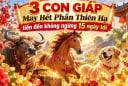 3 con giáp May Hết Phần Thiên Hạ, tiền đến không ngừng 15 ngày tới