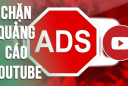 Mẹo chặn quảng cáo khi xe YouTube trên tivi, điện thoại: Nắm lấy để dùng khi cần thiết