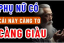 Phụ nữ 3 thứ này càng to càng Phúc lắm, lộc nhiều càng già càng giàu có