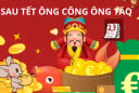 Sau Tết ông Công ông Táo, 3 con giáp bùng nổ vận may tổng kết Giáp Thìn vàng bạc đầy nhà đón Ất Tỵ