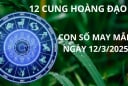 Tử vi ngày 12/3 con số may mắn trời xanh nhả lộc 12 cung hoàng đạo nhanh chân gặp thời đổi vận giàu sang