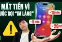 Số lạ nhá máy, bắt máy không trả lời: Làm ngay 1 việc kẻo tài khoản mất sạch