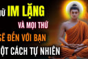 Khôn ngoan giữ im lặng trước 3 chuyện này: Nói ra mất phúc, im lặng hưởng Lộc