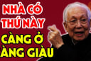 Nhà có thứ này càng cũ càng giàu: Người dại vứt đi, người khôn giữ lại, đó là gì?