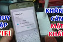 Ấn nút này trên điện thoại: Ngồi đâu cũng vào wifi thỏa mái, không cần hỏi mật khẩu