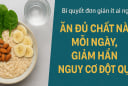Bí quyết đơn giản ít ai ngờ: Ăn đủ chất này mỗi ngày, giảm hẳn nguy cơ đột quỵ