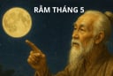 Tổ tiên truyền lại: Tháng 5 Âm lịch sợ nhất ngày Rằm, vì sao lại như thế? Sợ điều gì, phải làm sao?