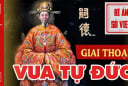 Vị vua Việt Nam lấy 103 bà vợ, nhưng không có nổi 1 mụn con nối dõi, đó là ai?