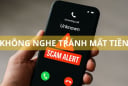 Đừng nghe 9 cuộc gọi điện thoại này kẻo mất sạch tiền trong tài khoản ngân hàng