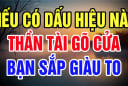 3 dấu hiệu của người được Thần Tài Gõ Cửa, Giàu To