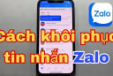 Ấn nút này chỉ 1 phút khôi phục toàn bộ tin nhắn đã xoá trên Zalo
