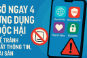 4 ứng dụng độc hại cần gỡ bỏ ngay khỏi điện thoại nếu không muốn mất tiền, lộ thông tin cá nhân