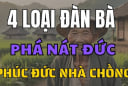 4 kiểu phụ nữ phá nát phúc lộc nhà chồng: Dù đẹp như tiên cũng không nên lấy