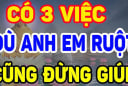 3 việc dù là anh chị em ruột cũng đừng bao giờ giúp nhau: Phạm phải chắc chắn hối hận