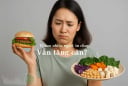 Vì sao nhiều người ăn chay vẫn tăng cân vù vù?