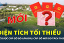 Năm 2025, diện tích tối thiểu để được cấp sổ đỏ là bao nhiêu? Quy định mới nhất