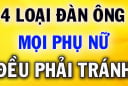 4 kiểu đàn ông dù yêu tới mấy cũng đừng lấy làm chồng, kẻo suốt đời ôm hận