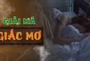 Giấc mơ thông báo điềm dữ, không người thì Tiền của lao đao