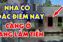 4 đặc điểm chứng tỏ ngôi nhà Càng Ở Càng Vượng, Tiền tự chảy về