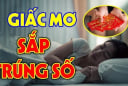 4 giấc mơ thông báo bạn sắp Trúng Số