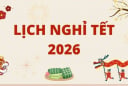 Chính thức: Lịch nghỉ Tết Bính Ngọ 2026 kéo dài 9 ngày liên tục, ai được hưởng trọn?