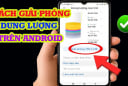 Điện thoại đầy bộ nhớ đơ-chậm: Ấn nút này giải phóng dung lượng chỉ trong 5 giây