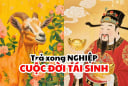 Gieo Nhân Gặt Quả: 2 tuổi Tiền Tài Danh hưởng cả, 2 tuổi vất vả xa quê
