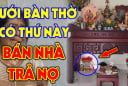 Cứ tiện tay đặt 4 thứ này dưới chân bàn thờ: Nghèo khổ suốt đời, đó là gì?